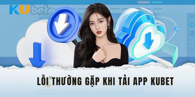 Khắc phục nguyên nhân không tải được app